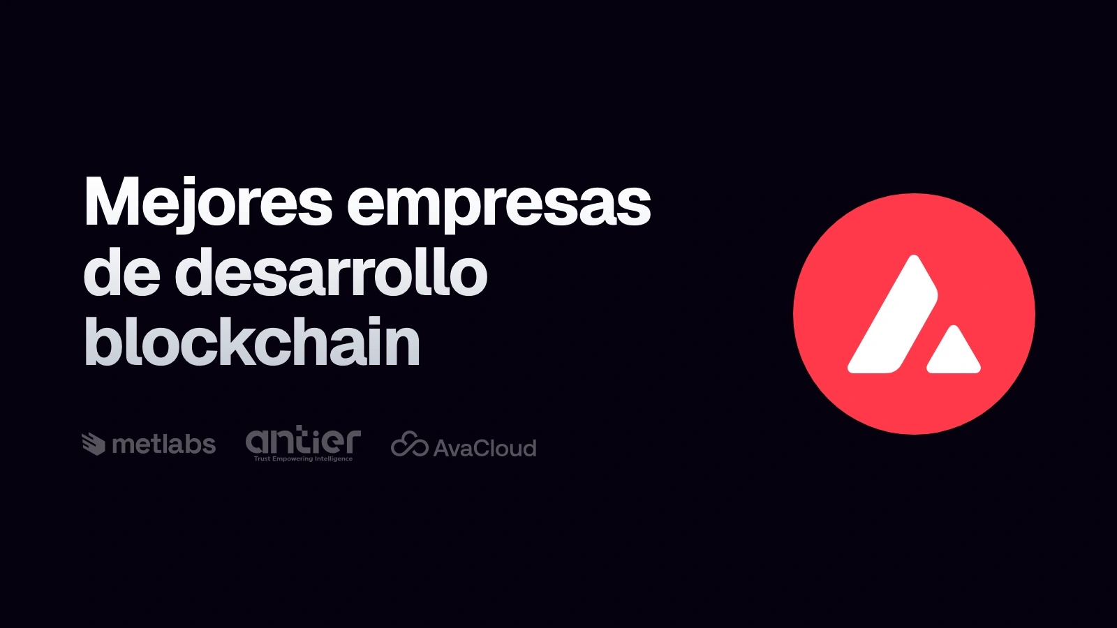 Símbolo de Avalanche junto al titular «Mejores empresas de desarrollo blockchain» y los logos de las empresas comparadas