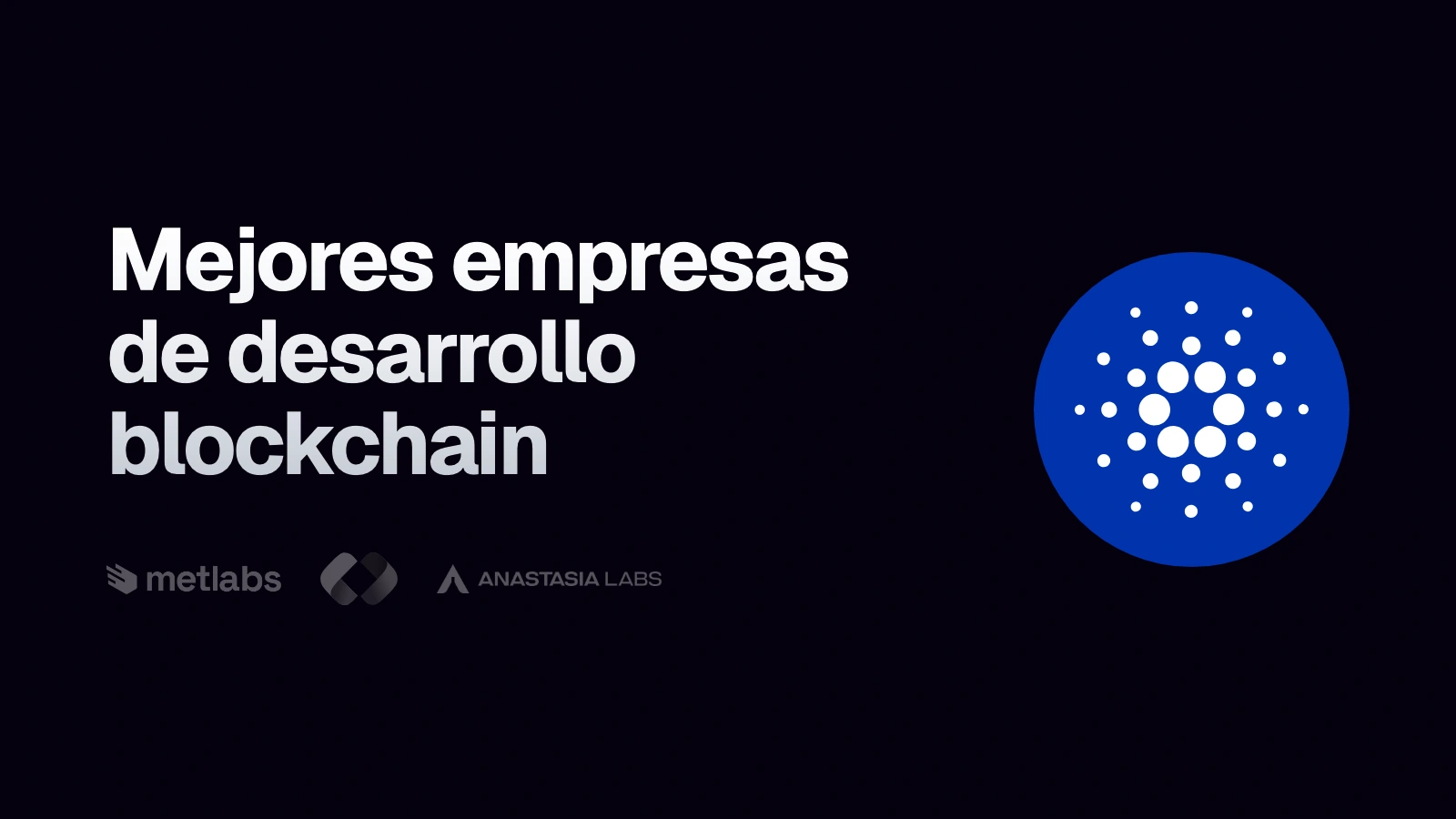Símbolo de Cardano junto al titular «Mejores empresas de desarrollo blockchain» y los logos de las empresas comparadas