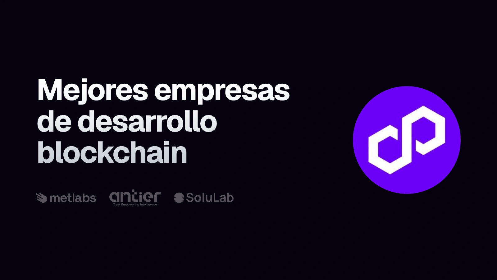 Símbolo de Polygon junto al titular «Mejores empresas de desarrollo blockchain» y los logos de las empresas comparadas