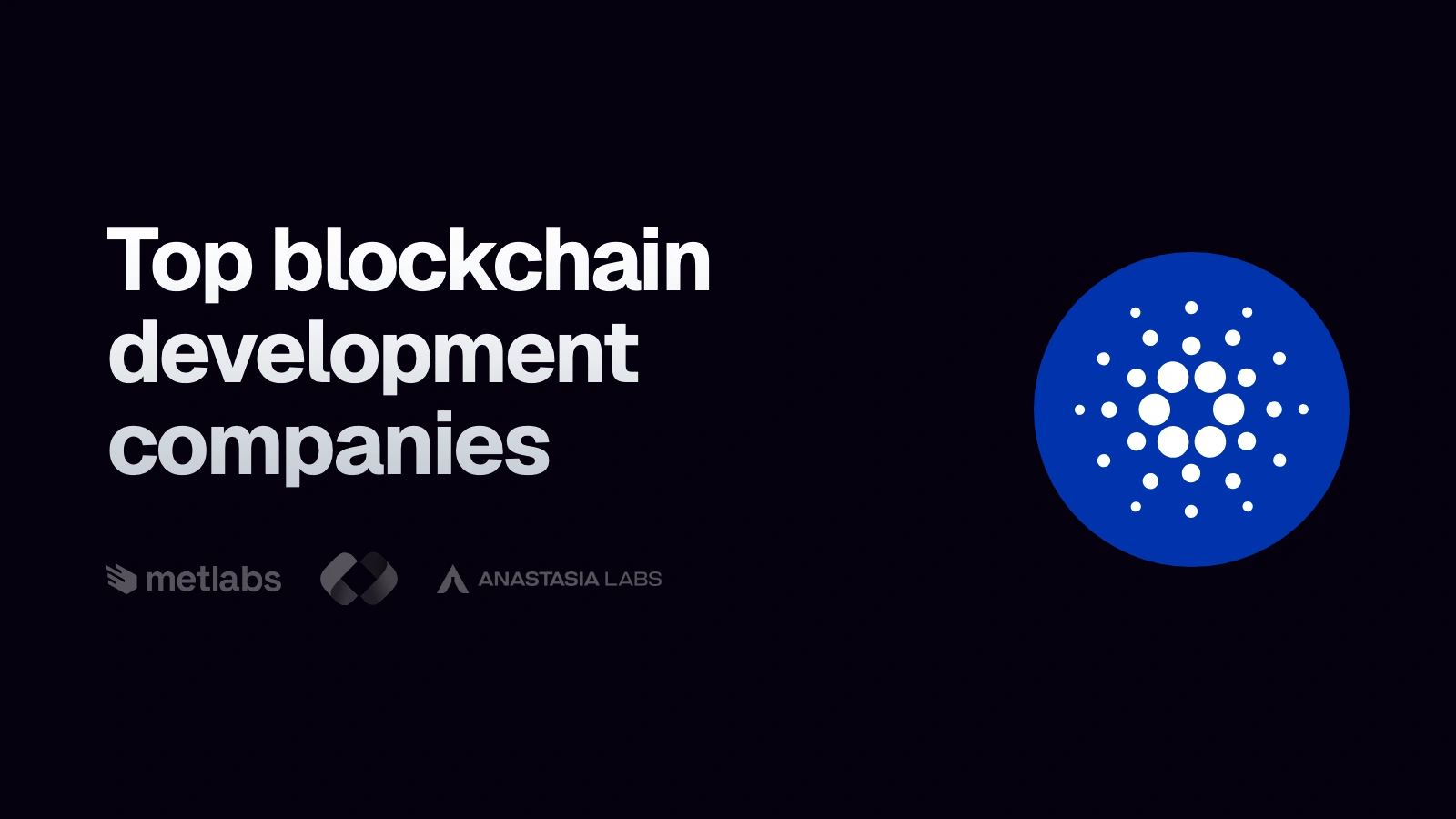 Cardano symbol beside the heading “Top blockchain development companies” and the compared companies’ logos
