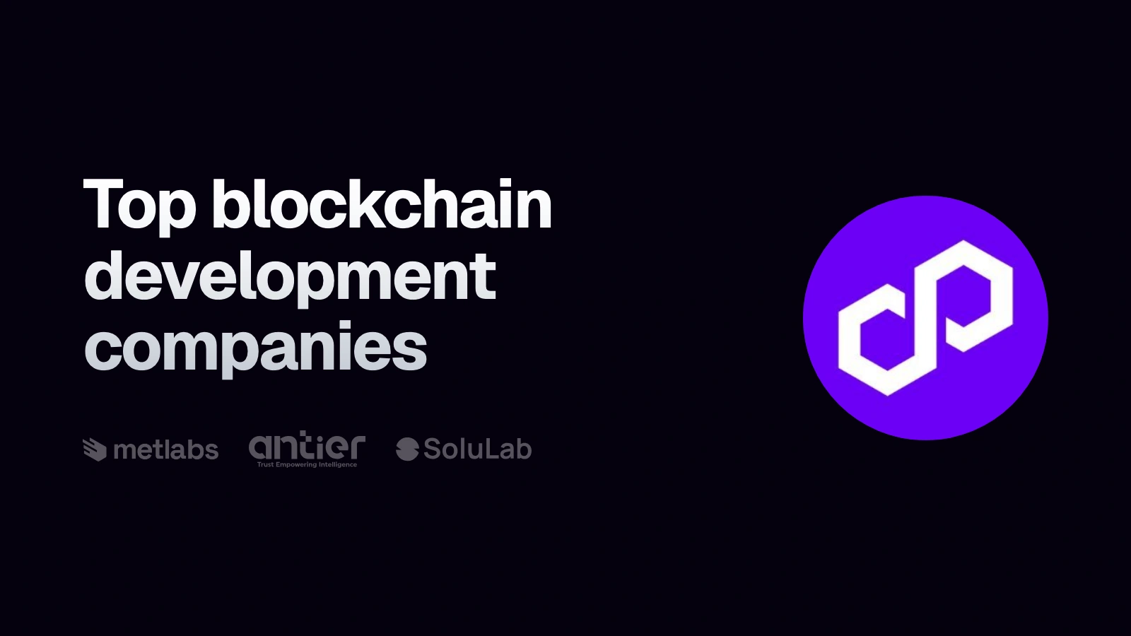 Polygon symbol beside the heading “Top blockchain development companies” and the compared companies’ logos