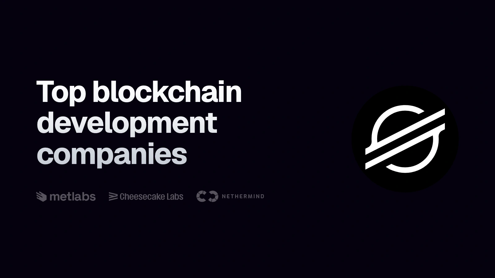 Stellar symbol beside the heading “Top blockchain development companies” and the compared companies’ logos