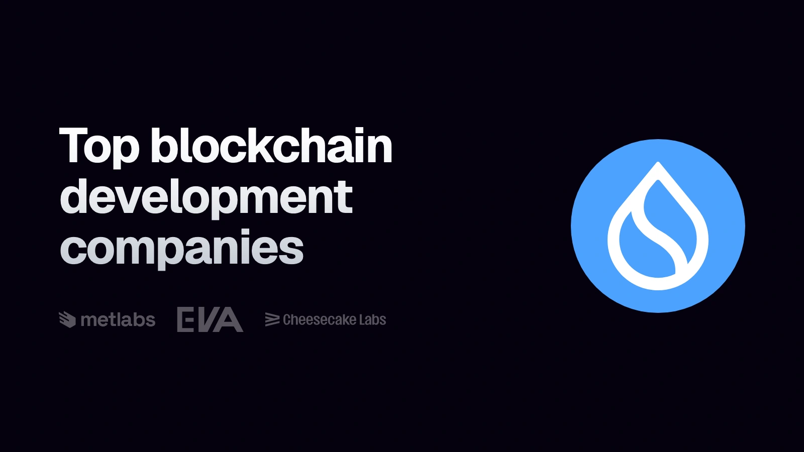 Sui symbol beside the heading “Top blockchain development companies” and the compared companies’ logos