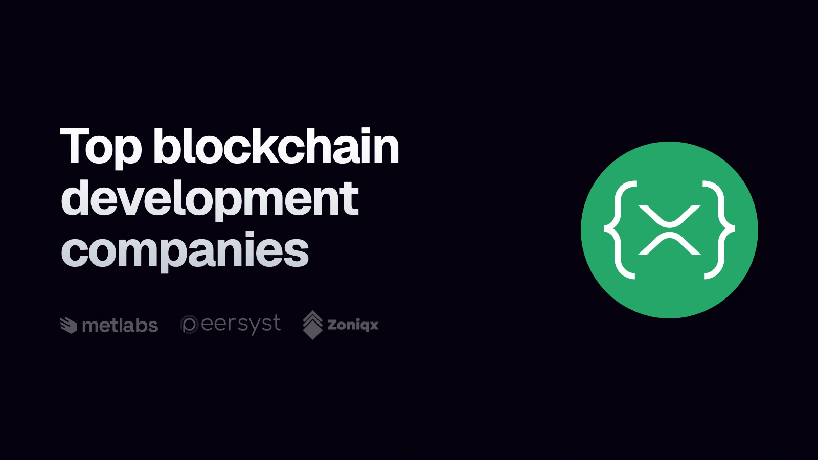 XRP Ledger symbol beside the heading “Top blockchain development companies” and the compared companies’ logos