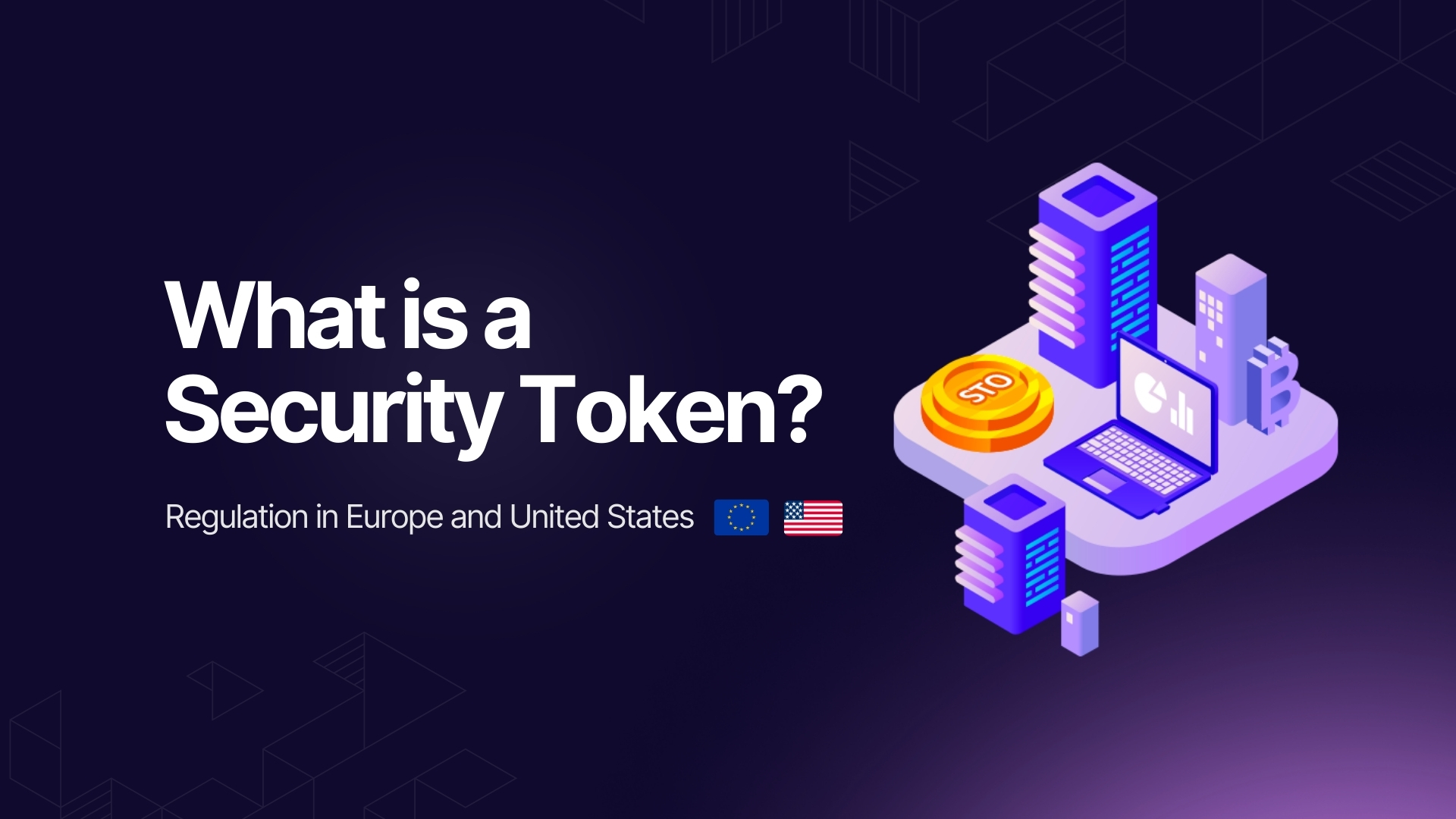 What is a security token and regulation in United States and Europe