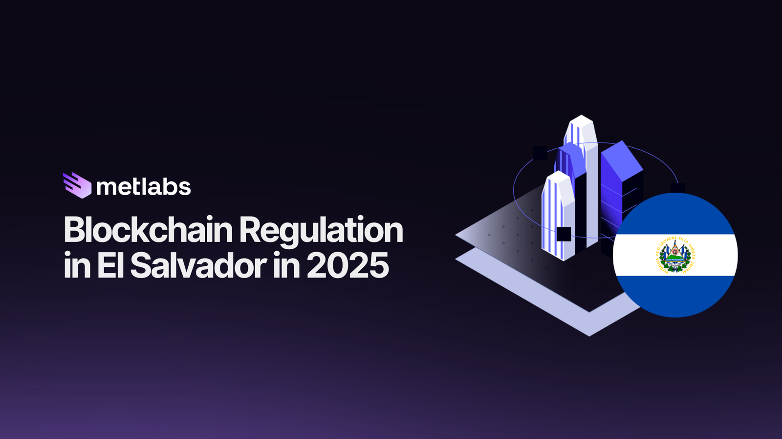 Discover the Blockchain Regulation en El Salvador 2025 Tokenization RWA