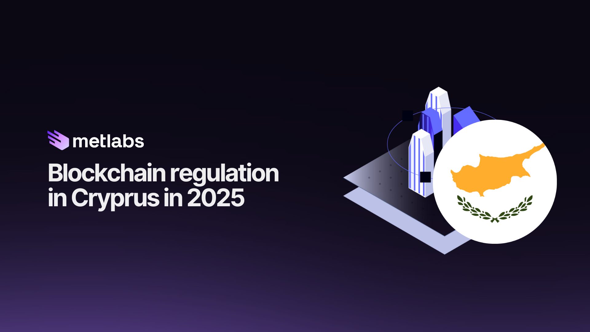Discover the Blockchain Regulation in Chipre in 2025