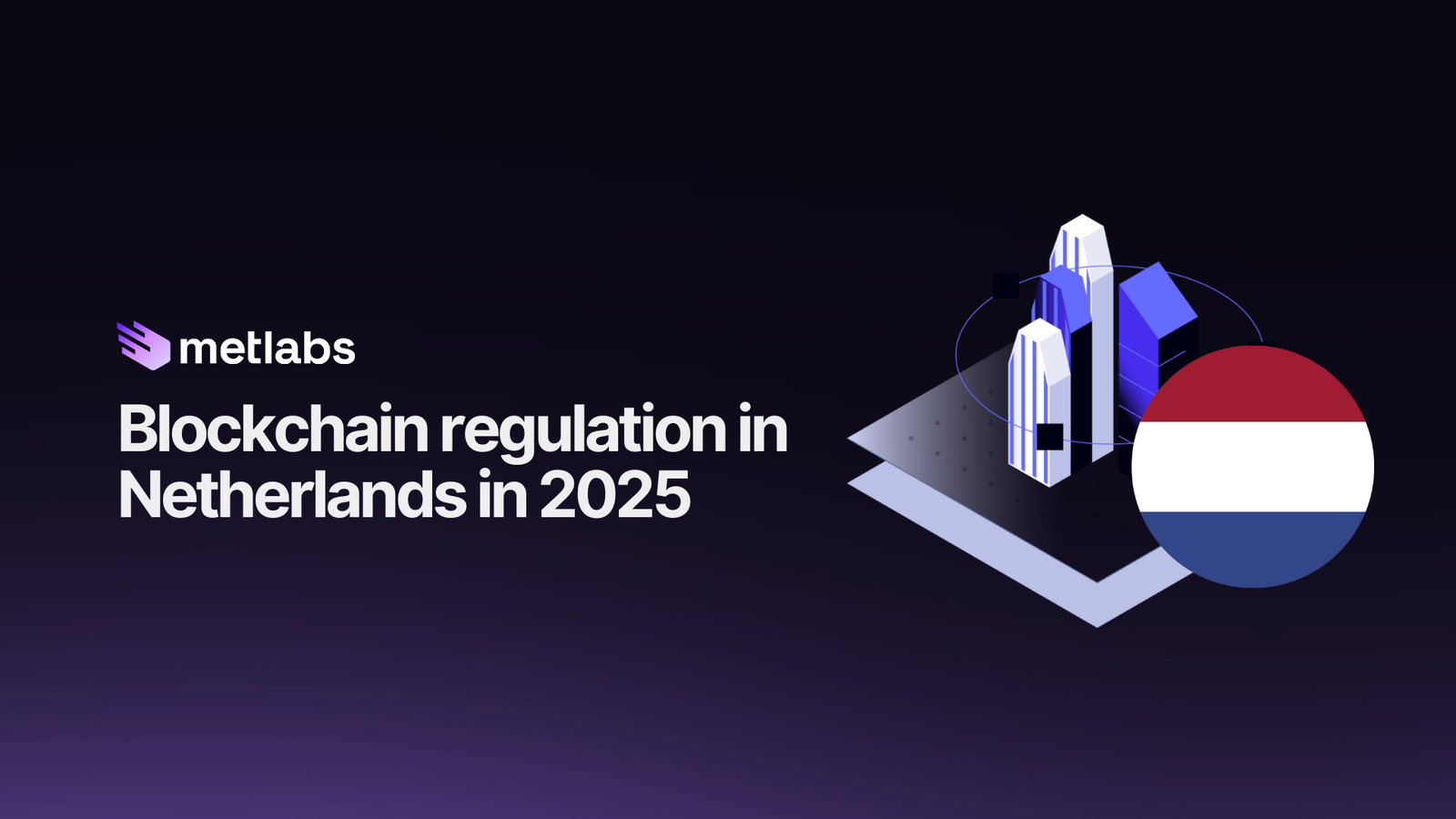 What is the Blockchain regulation Netherlands in 2025?