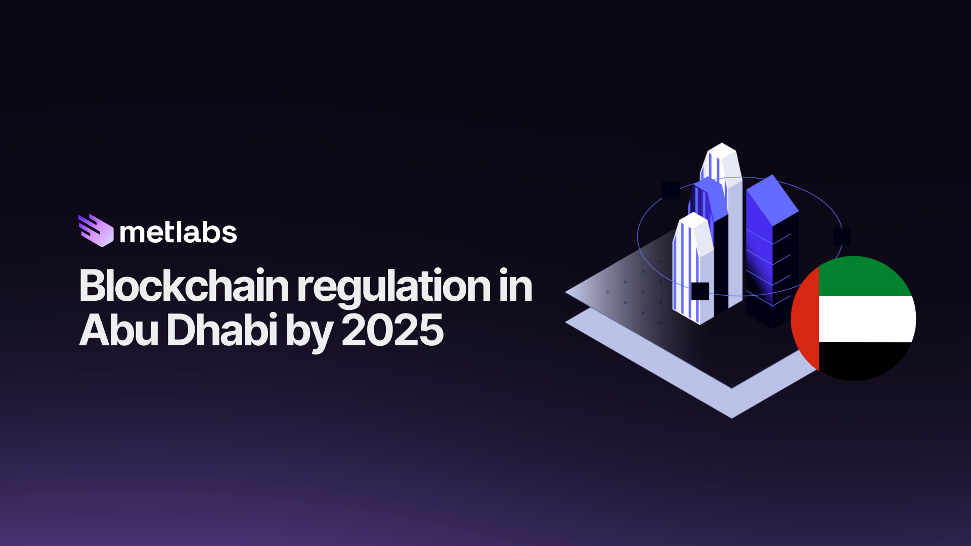 What is the blockchain regulation in Abu Dhabi? UAE