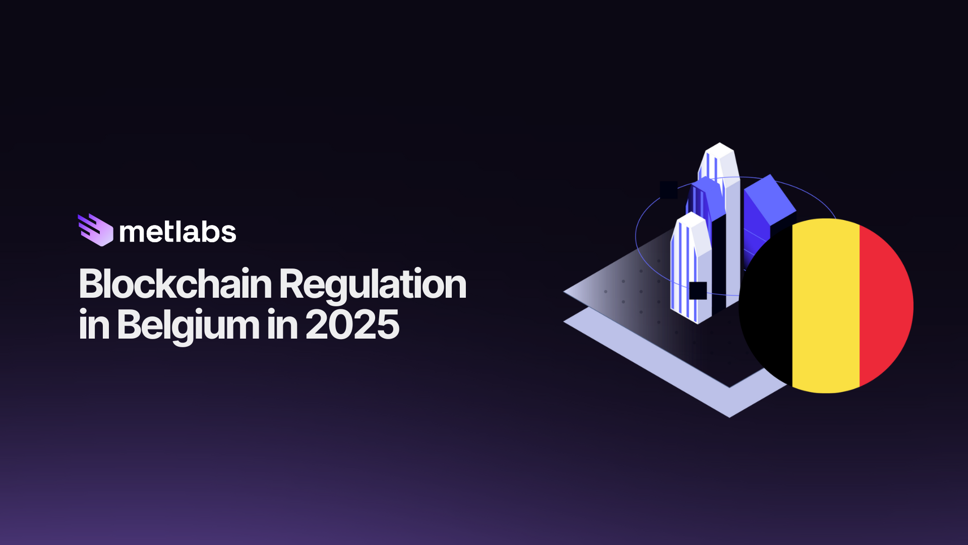 Discover the Blockchain Regulation in Belgium in 2025
