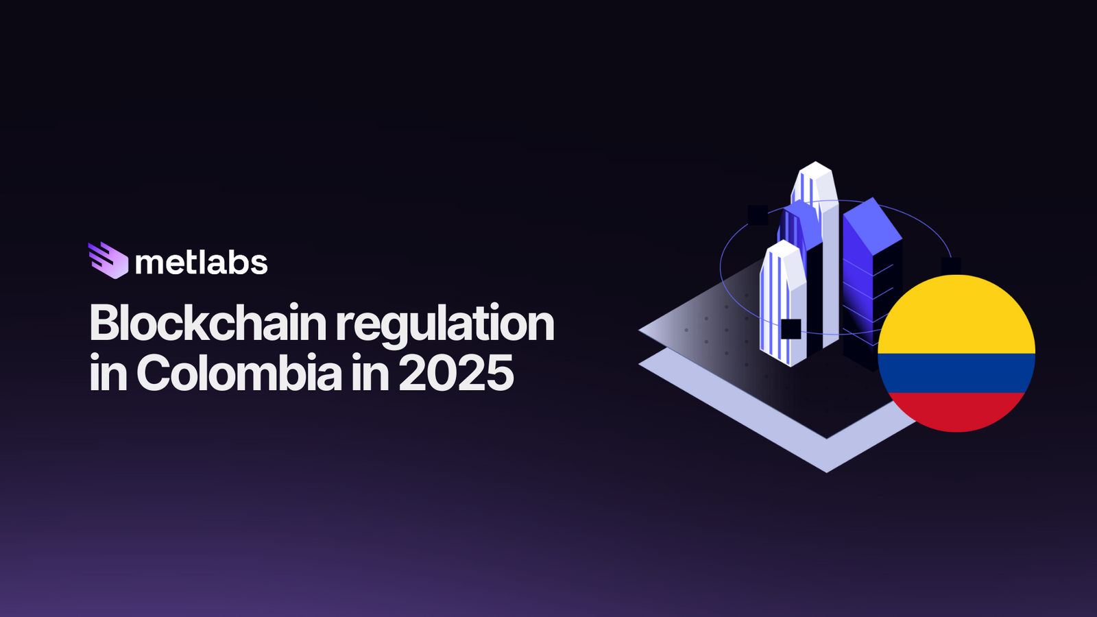 Discover Colombian Blockchain Regulation 2025