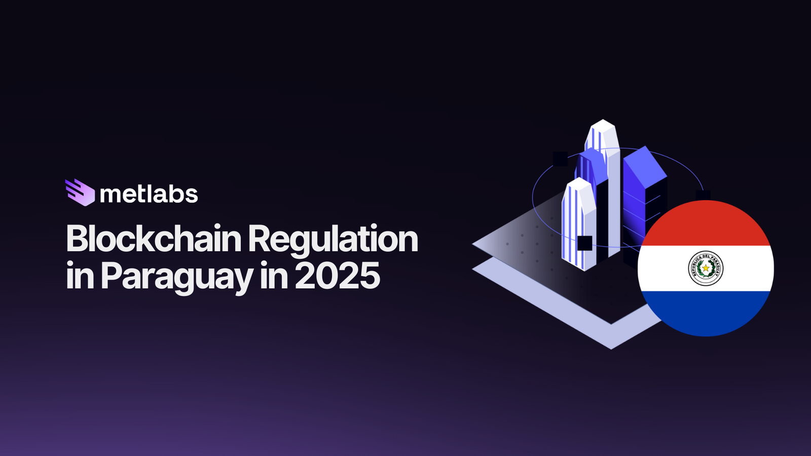 What is the Blockchain Regulation in Paraguay in 2025?