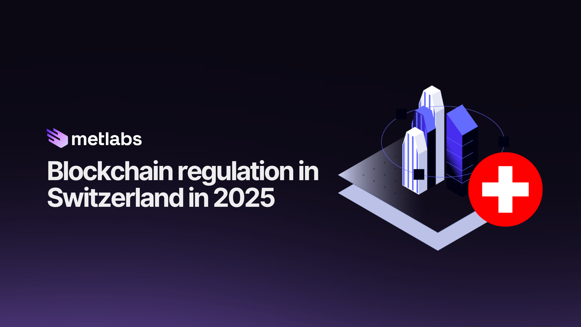 Blockchain Regulation in Switzerland Tokenization RWA 2025