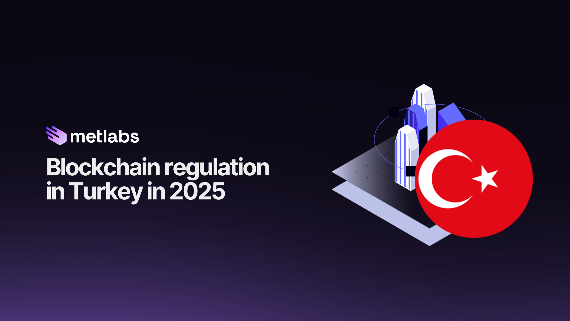 Discover the Blockchain Regulation in Turkey