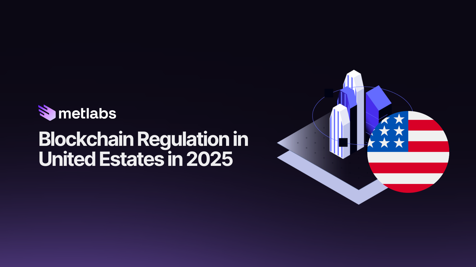 Discover the Blockchain Regulation in United Estates in 2025