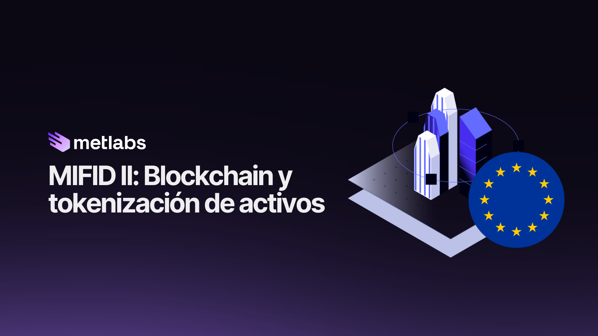 Cuál es la regulación existente en Europa sobre tokenización? Mifid II