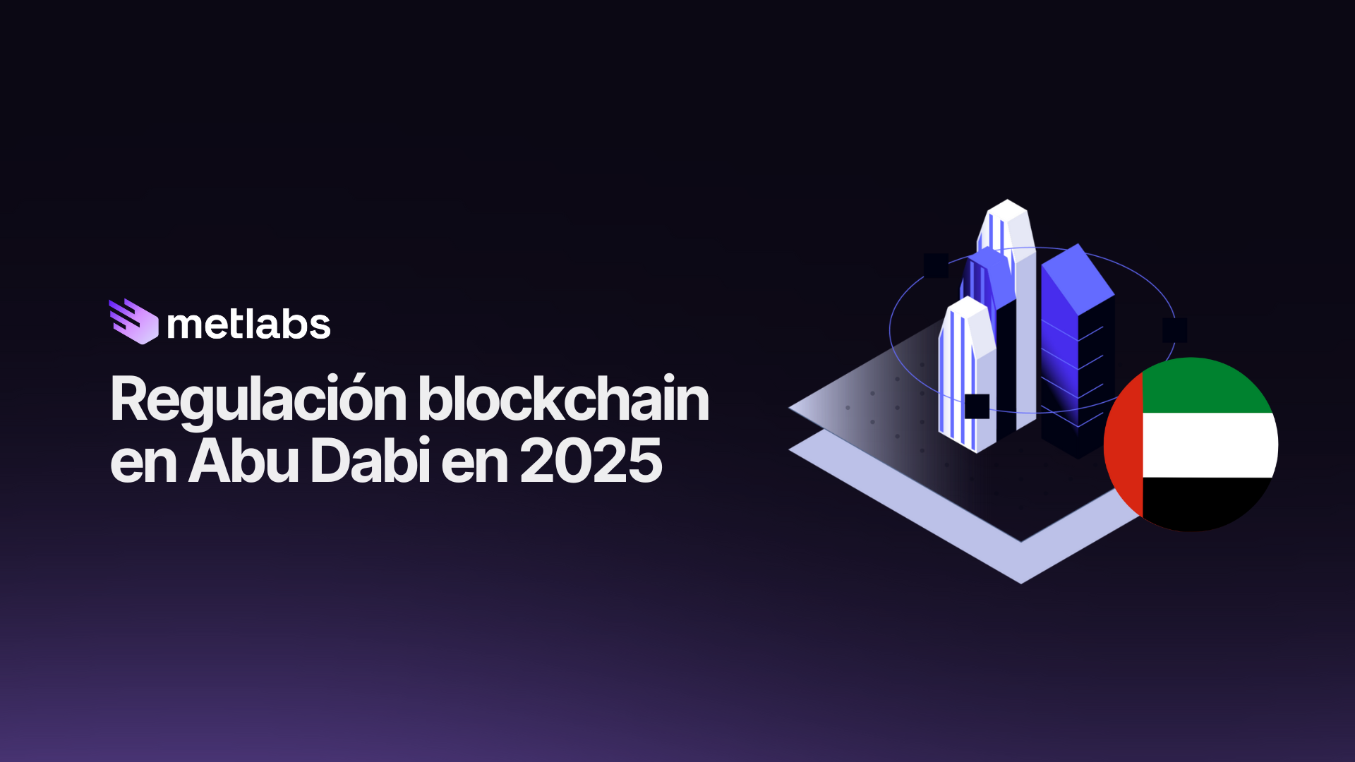 Cuál es la regulación blockchain y tokenizacion existente en Abu Dabi?