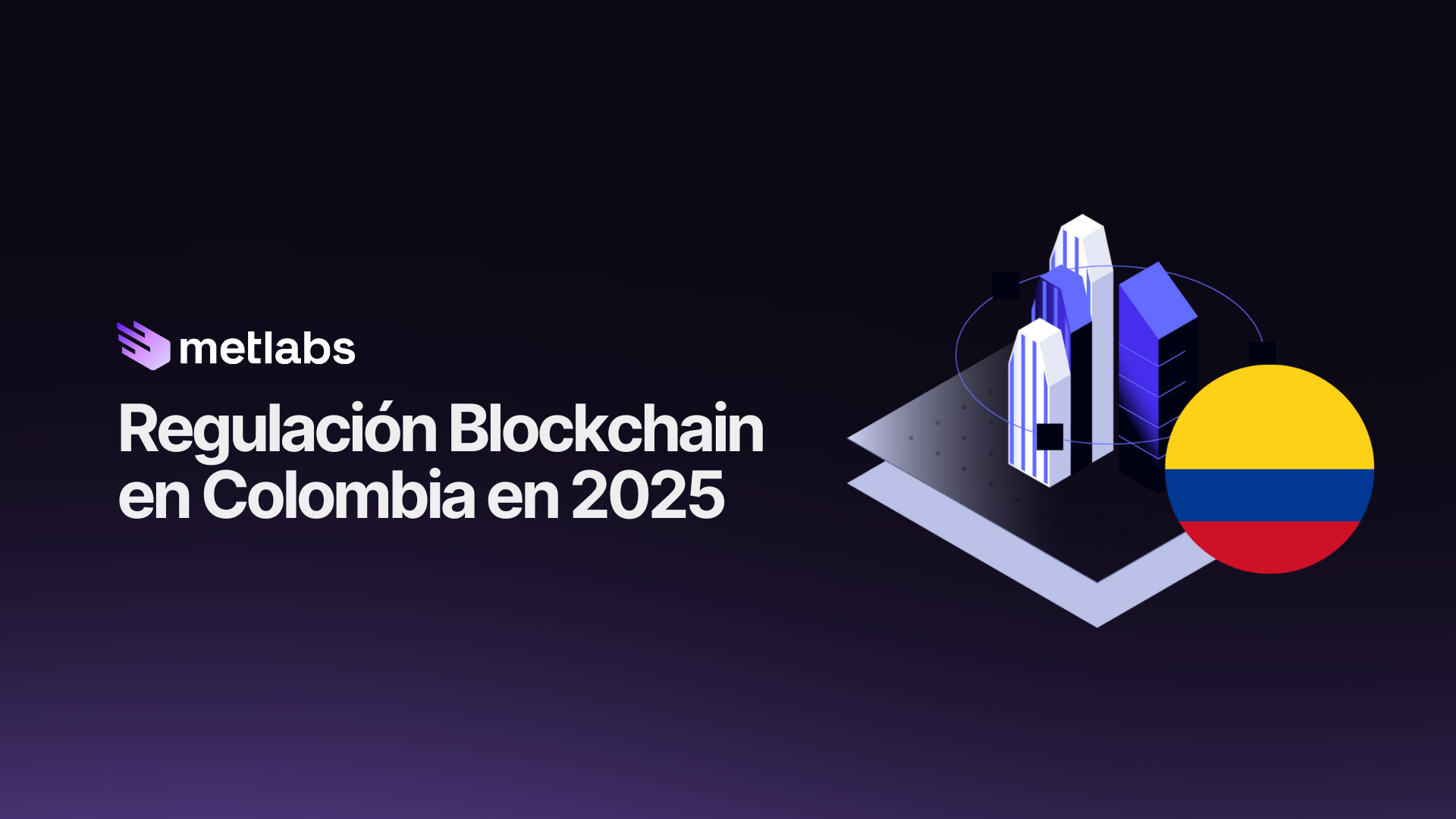 Cuál es la regulación Blockchain, activos digitales y tokenizacion en Colombia 2025?