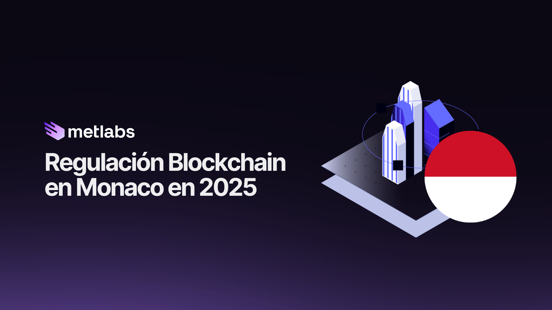 Cuál es la regulación blockchain vigente en Mónaco en 2025?