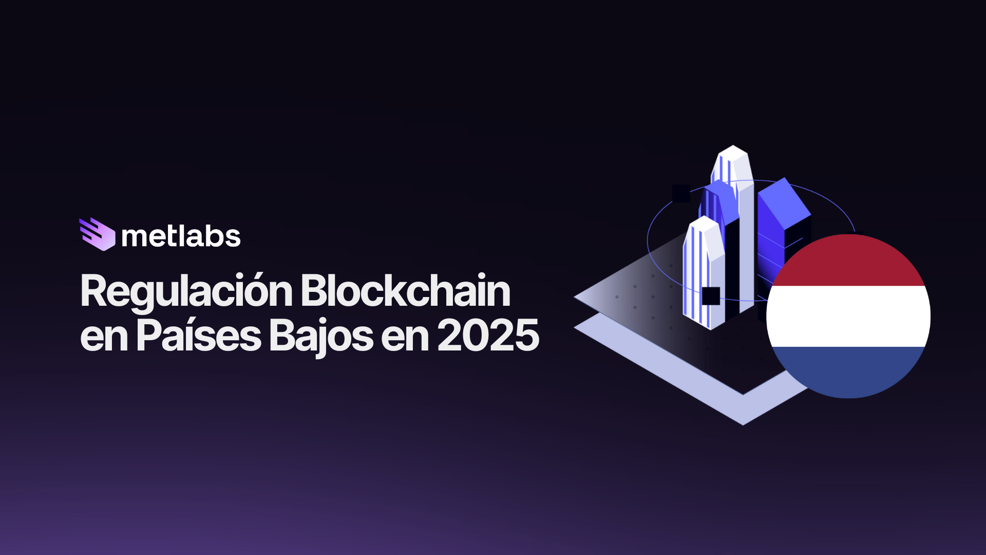 Cuál es la regulación Blockchain y tokenización de activos en Países Bajos en 2025?