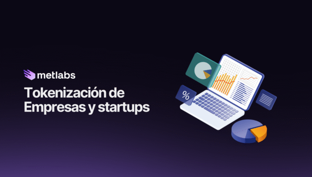 ¿Qué es la tokenización de empresas y startups? Guía esencial 2025 1 Cómo se tokeniza una empresa o startup en España o Latinoamérica?